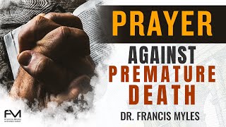 Prayer to Prevent Premature Death [upl. by Juster325]