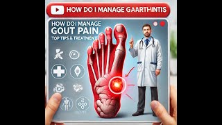 how do I manage gouty arthritis [upl. by Len855]