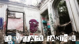 URBEX  LE VILLAGE FANTOME Goussainville FEAT WALKING FUTMIKO MT [upl. by Eilrahs280]