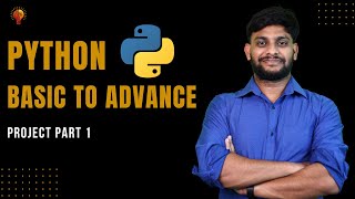 Project Part 1  Python Beginner to Advance  Python Tutorial [upl. by Burman408]