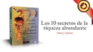 Los 10 Secretos de la Riqueza Abundante 33 [upl. by Yanehs920]