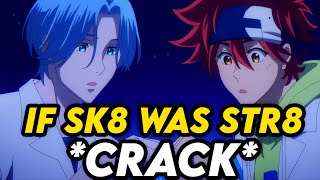 IF SK8 WAS STR8 ish Sk8 Crack [upl. by Ryder885]