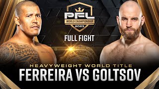 Renan Ferreira vs Denis Goltsov Heavyweight Title Bout  2023 PFL Championship [upl. by Sanfourd944]