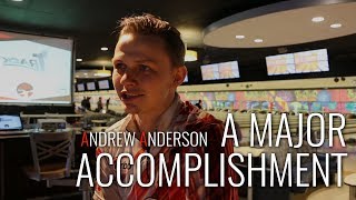 A Major Accomplishment  Andrew Anderson [upl. by Eiznekcam]