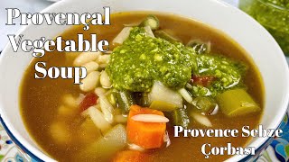 Provençal Vegetable Soup  Provence Sebze Çorbasi [upl. by Repsaj414]