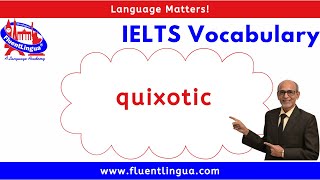 IELTS Vocabulary 48 quixotic [upl. by Howard]