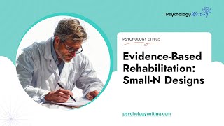 EvidenceBased Rehabilitation SmallN Designs  Essay Example [upl. by Eniamert949]