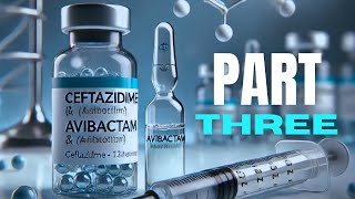 CeftazidimeAvibactam Antibiotic 🦠 part 3 [upl. by Ishmael56]