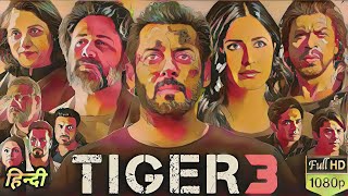 Tiger 3 Full Movie  Salman Khan  Katrina Kaif  Shahrukh Khan  Emraan Hashmi  Story Review Hindi [upl. by Llehcam]