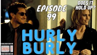 HURLY BURLY 1998 FILM ANALYSIS  Cinema 9 Pod [upl. by Magulac]