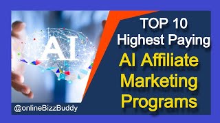 TOP 10 Highest Paying AI Affiliate Marketing Programs [upl. by Posner]