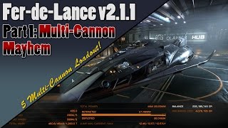 Elite Dangerous  FerdeLance v211  Full MultiCannon Loadout [upl. by Jordon]