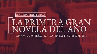 LA PRIMERA GRAN NOVELA DEL AÑO  Sobre Chamanes eléctricos en la fiesta del sol de Mónica Ojeda [upl. by Lyrem]