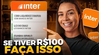 OS MELHORES INVESTIMENTOS DO BANCO INTER PARA INICIANTE COMO INVESTIR PELO BANCO INTER NA PRÁTICA [upl. by Murtha]