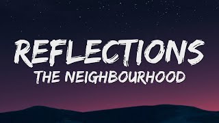 The Neighbourhood  Reflections Lyrics [upl. by Tireb813]