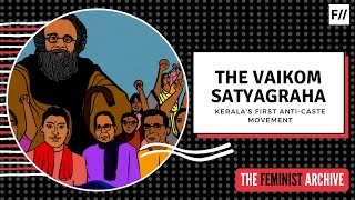 The Vaikom Satyagraha Keralas First AntiCaste Movement  DalitHistoryMonth [upl. by Etnasa603]