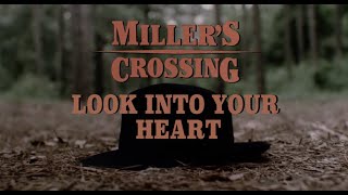 MILLERS CROSSING Look Into Your Heart [upl. by Cryan560]