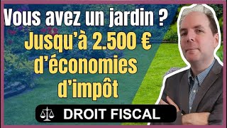 Astuce fiscale  Économisez jusquà 2500 € en aménageant votre jardin [upl. by Nappy]