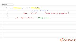 The number of ether metamers represented by the formula C4H10O is [upl. by Amikahs]