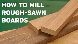 Milling Rough Sawn Boards Beginners Tutorial [upl. by Smaoht]