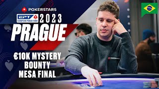 EPT Prague 2023  €10K Mystery Bounty  Mesa Final ♠️ PokerStars Brasil [upl. by Tallou]