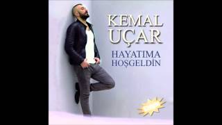 Kemal Uçar Hayatıma hoşgeldin [upl. by Reniar587]