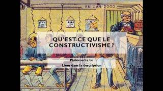 Questce que le constructivisme  Philomedia podcast [upl. by Anabelle]