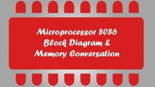 Microprocessor 8086 Tuto 2  Block Diag amp Memory Conversation [upl. by Ailekat]