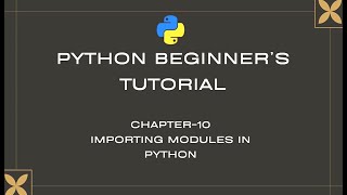 10 Importing Modules in Python [upl. by Jezrdna]