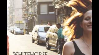 Whitehorse  Out Like A Lion [upl. by Clauddetta]