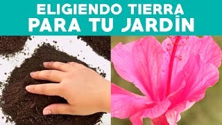 ¿Cómo elegir la tierra para el jardín [upl. by Elleyoj]