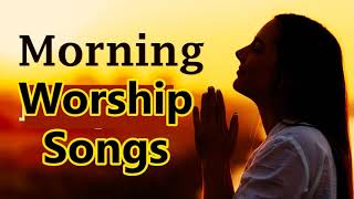 Morning Worship Songs 🎵🎤 Gospel Music 2020  praise and worship songs 2020  Christian songs 2020 [upl. by Larentia]