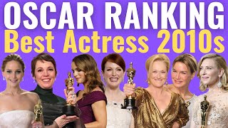 Best Actress Oscar Wins of the 2010s RANKED [upl. by Neehsar84]