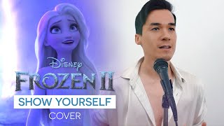 Show Yourself  Disneys Frozen 2 Male Cover [upl. by Marthe654]