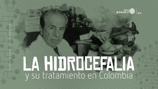 La hidrocefalia y su tratamiento en Colombia [upl. by Ecirpak]