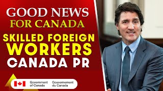 Good News for Canada Skilled Foreign Workers Canada PR  Permanent Residence [upl. by Thomasine]