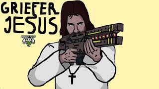 Griefer Jesus Song [upl. by Obediah341]