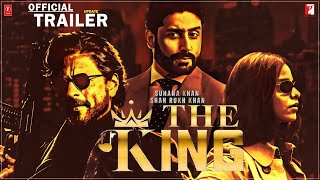 The King  Official Trailer Update  Shah Rukh Khan  Suhana Khan  Abhishek Bachchan  King Movie [upl. by Ojimmas]