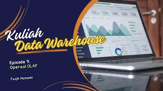 Kuliah Data Warehouse  7 Operasi OLAP  Studi Kasus OLAP [upl. by Nahtanohj]