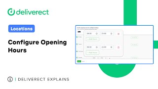 Locations  Configure Your Opening Hours  Deliverect Explains [upl. by Nnayecats585]