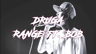 DRUGA  Range featuring Bob Lyric Video [upl. by Riba]