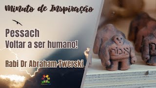 Rabino Dr Abraham Twerski  Pessach Voltar a ser humano  Minuto de inspiração  Hidabroot Brasil [upl. by Anais]