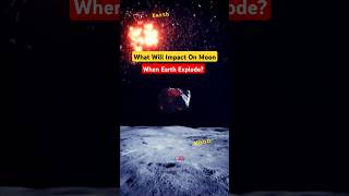 What Will Impact On Moon When Earth Explode shorts sciencewonders [upl. by Atsyrt20]