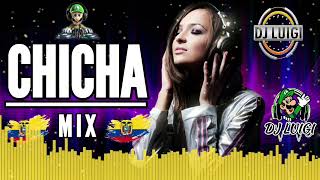 CHICHA ♦️MIX♦️ Luigi Dj ☆● [upl. by Ernaldus976]