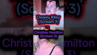 Dewey RileyScream 3 vs Christine Hamilton [upl. by Akinuahs700]