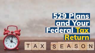 529 Plans amp Your Tax Return  Invest529 [upl. by Cassaundra]