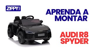 Como Montar o Carrinho Elétrico Infantil Audi R8 Spyder  Zippy Toys [upl. by Aihsik]