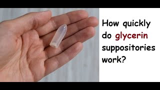 How quickly do glycerin suppositories work [upl. by Neesay746]