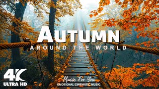 Autumn 4K  Exploring Stunning Autumn Around The World Scenic Relaxation Film [upl. by Kernan]