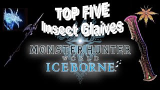 The Top 7 Best Insect Glaives and Best Kinsects in Monster Hunter World Iceborne [upl. by Litch]